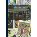 International Esoteric And Illuminated Bible Lessons