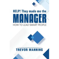 Help! They made me the MANAGER