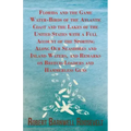 Florida and the Game Water-Birds of the Atlantic Coast and the Lakes of the United States with a Full Account of the Sporting Along Our Seashores and