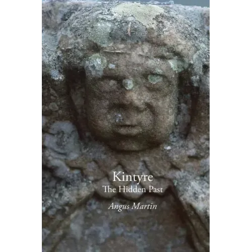 Kintyre: The Hidden Past