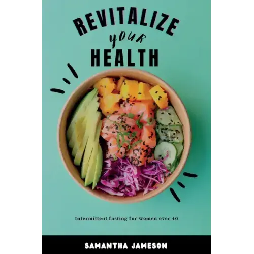 Revitalize Your Health: Intermittent Fasting for women over 40