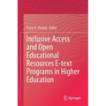 Inclusive Access and Open Educational Resources E-Text Programs in Higher Education