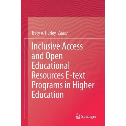 Inclusive Access and Open Educational Resources E-Text Programs in Higher Education