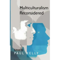 Multiculturalism Reconsidered: 'Culture and Equality' and Its Critics