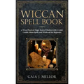Wiccan Spell Book: A Wicca Practical Magic Book of Shadows with Crystal, Candle, Moon Spells, and Witchcraft for Beginners