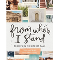 From Where I Stand: 30 Days in the Life of Paul