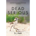Dead Serious: Wild Hope Amid the Sixth Extinction