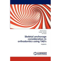 Skeletal anchorage consideration in orthodontics using TAD's