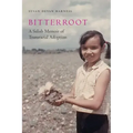 Bitterroot: A Salish Memoir of Transracial Adoption