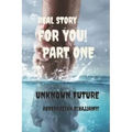 Unknown future: From the road to riches series /Page 32 /(6:9) inche real story