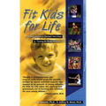 Fit Kids for Life: A Parents' Guide to Optimal Nutrition & Training for Young Athletes