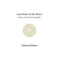 Guardians of the Heart: Essays on Sacred Geography