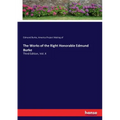 The Works of the Right Honorable Edmund Burke: Third Edition, Vol. X
