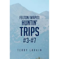 Huntin' Trips #3-#7