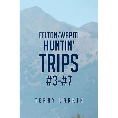 Huntin' Trips #3-#7