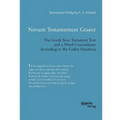 Novum Testamentum Graece. The Greek New Testament Text and a Word Concordance According to the Codex Sinaiticus