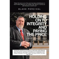 Holding on to Integrity and Paying the Price: A whistleblower's story