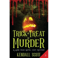 Trick or Treat or Murder: A Cozy Mystery