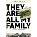 They Are All My Family: A Daring Rescue in the Chaos of Saigon's Fall