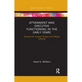 Attainment and Executive Functioning in the Early Years: Research for Inclusive Practice and Lifelong Learning