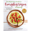 The Beginner's Guide to Everyday Vegan Cooking: The Ultimate Starter Handbook for New Vegans