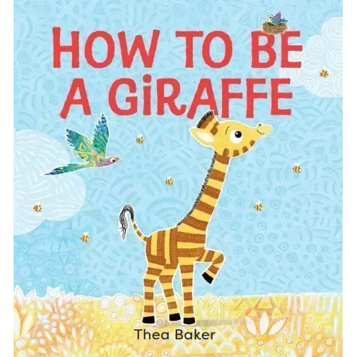 How to Be a Giraffe: A Story of Belonging, Resilience, and Embracing Our Unique Qualities