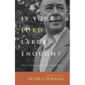 Is Your Lord Large Enough?: How C. S. Lewis Expands Our View of God