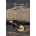 i have wrestled with the way clouds weep