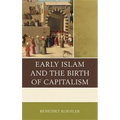 Early Islam and the Birth of Capitalism