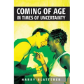 Coming of Age in Times of Uncertainty