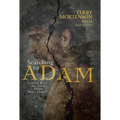 Searching for Adam: Genesis & the Truth about Man's Origin