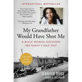 My Grandfather Would Have Shot Me: A Black Woman Discovers Her Family's Nazi Past