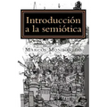 Introducción a la semiótica: Modelo de análisis de los discursos de la cultura