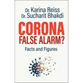 Corona, False Alarm?: Facts and Figures