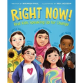 Right Now!: Real Kids Speaking Up for Change