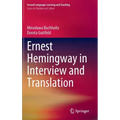 Ernest Hemingway in Interview and Translation