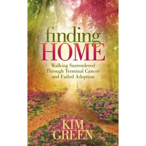 Finding Home: Walking Surrendered Through Terminal Cancer and Failed Adoption