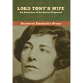 Lord Tony's Wife: An Adventure of the Scarlet Pimpernel