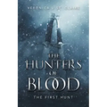 The Hunters of Blood: The First Hunt