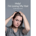 Help! I'm Losing My Hair: Hair Loss - You Can Treat It