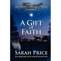 A Gift of Faith: An Amish Christmas Story