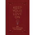 Keep Your Love on: 365 Daily Devotions for Couples