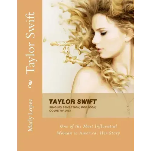 Taylor Swift: One of the most influential woman in America her story