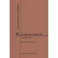 Code of Federal Regulations Title 15, Commerce and Foreign Trade, Parts 300-799, 2019