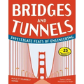 Bridges and Tunnels: Investigate Feats of Engineering