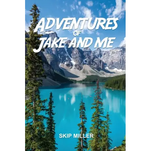 Adventures of Jake and Me