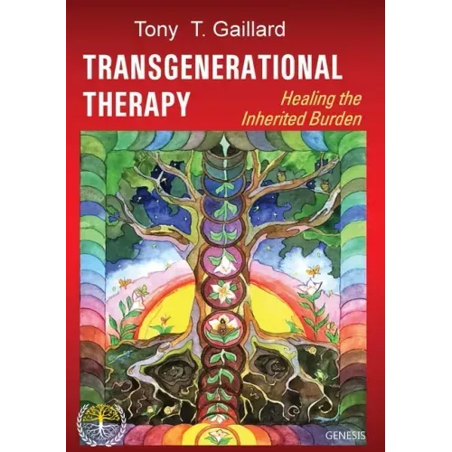 Healing from Family Tree Heritages: How to Recognize and Work on Transgenerational Trauma, Patterns and Other Burdens