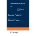 Special Relativity: Will It Survive the Next 101 Years?