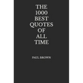 The 1000 Best Quotes Of All Time