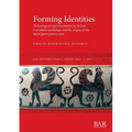 Forming Identities: Technological experimentation in Archaic Corinthian workshops and the origins of the black figure pottery style
